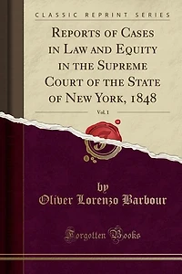 Reports Of Cases Law And Equity The Supreme Court State New York; Volume 1