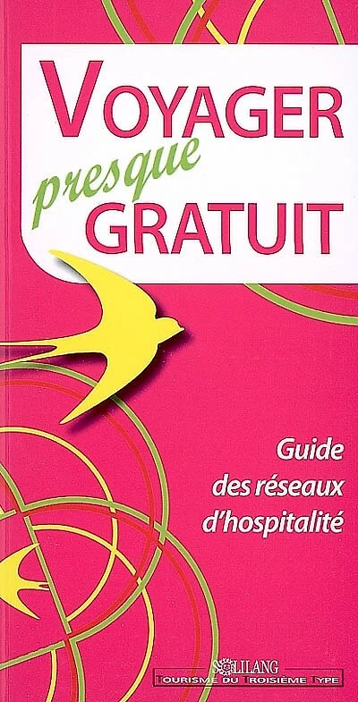 Voyager presque gratuit: guide des réseaux d'hospitalité