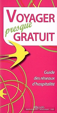 Voyager presque gratuit: guide des réseaux d'hospitalité