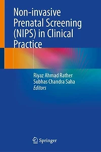 Non-invasive Prenatal Screening (NIPS) Clinical Practice