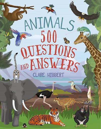 Animals: 500 Questions and Answers