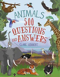 Animals: 500 Questions and Answers