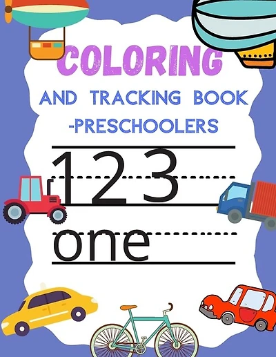Coloring and Tracking book preschoolers: Numbers Book for Kindergarten Kids Ages 3-5