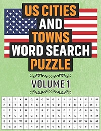 US Cities And Towns Word Search Puzzle: 50 Educational Word Search Activity Puzzle Games Book Of United States Cities And Towns For Kids And Adults - Volume 1