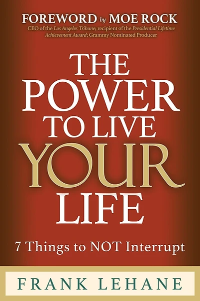 The Power to Live Your Life: 7 Things to NOT Interrupt