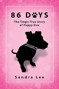 86 DAYS: The Tragic True Story of Puppy Doe