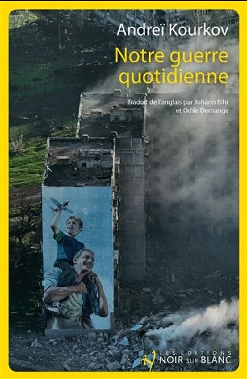 NOTRE GUERRE QUOTIDIENNE