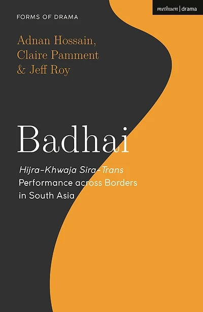 Badhai: Hijra-khwaja Sira-trans Performance Across Borders In South Asia