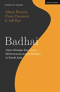 Badhai: Hijra-khwaja Sira-trans Performance Across Borders In South Asia
