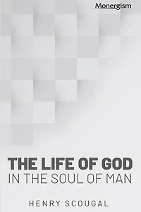 The Life of God in the Soul of Man