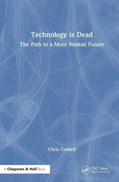 Technology is Dead: The Path to a More Human Future