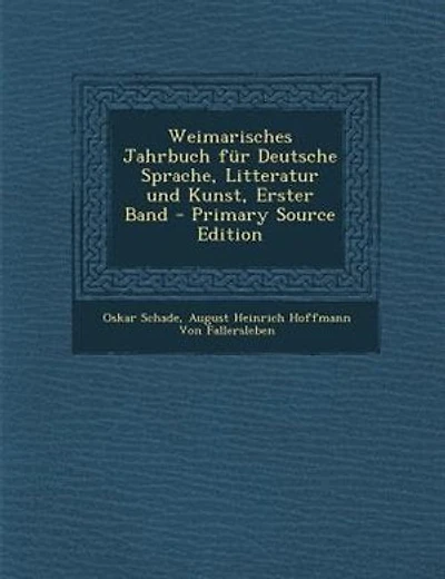 Weimarisches Jahrbuch für Deutsche Sprache, Litteratur und Kunst, Erster Band