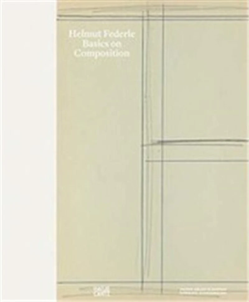 Helmut Federle: Basics on Composition