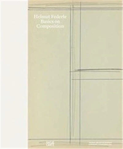 Helmut Federle: Basics on Composition