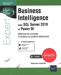 Business intelligence avec SQL Server 2019 et Power BI: maîtrisez les concepts et réalisez un système décisionnel