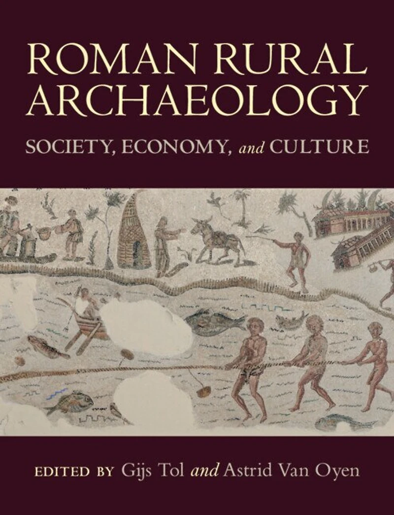 Roman Rural Archaeology: Society, Economy, and Culture