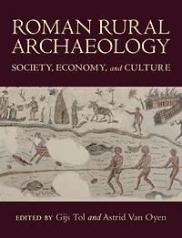 Roman Rural Archaeology: Society, Economy, and Culture