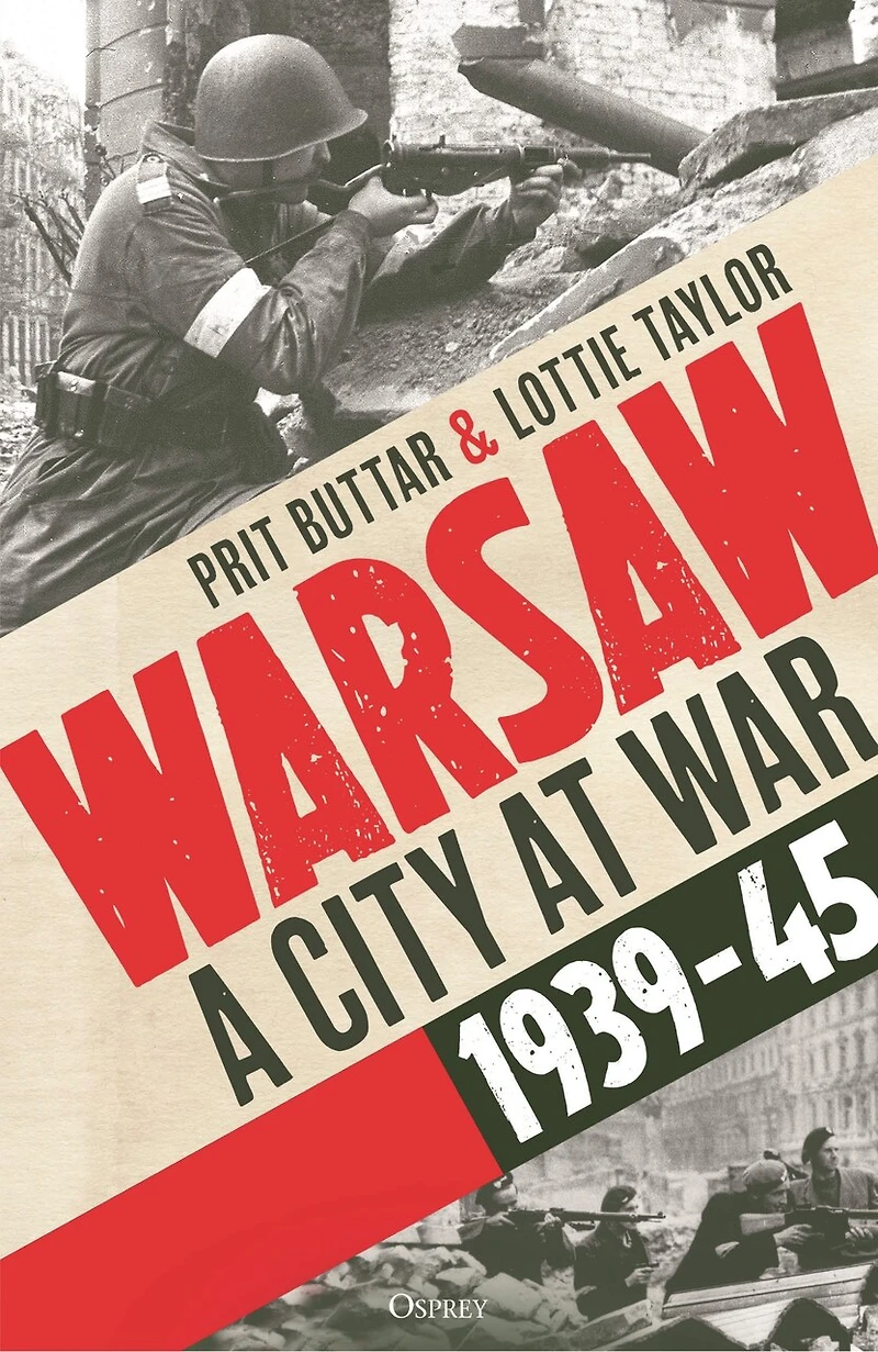Warsaw: A City at War, 1939–45