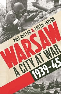 Warsaw: A City at War, 1939–45