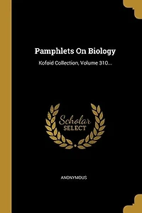 Pamphlets On Biology: Kofoid Collection