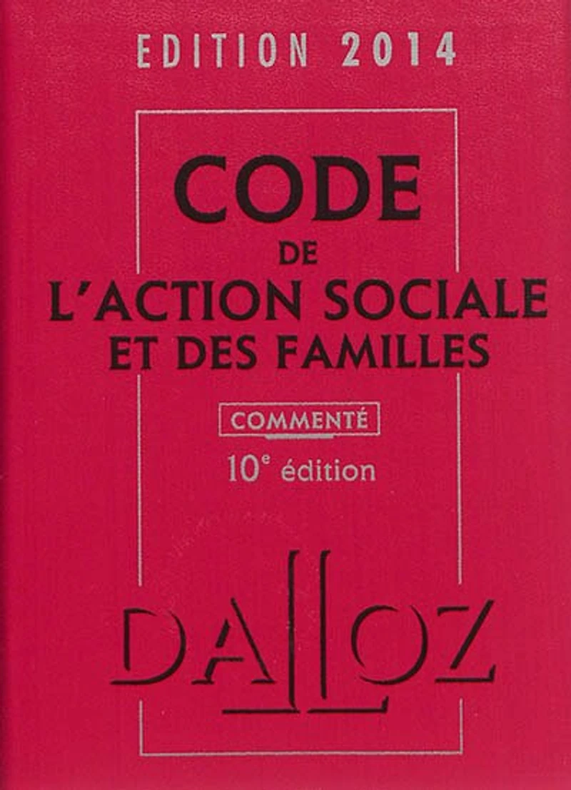 Code de l'action sociale et des familles 2017: annoté & commenté