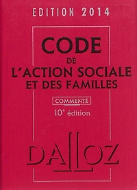 Code de l'action sociale et des familles 2017: annoté & commenté