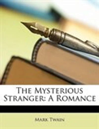 The Mysterious Stranger: A Romance