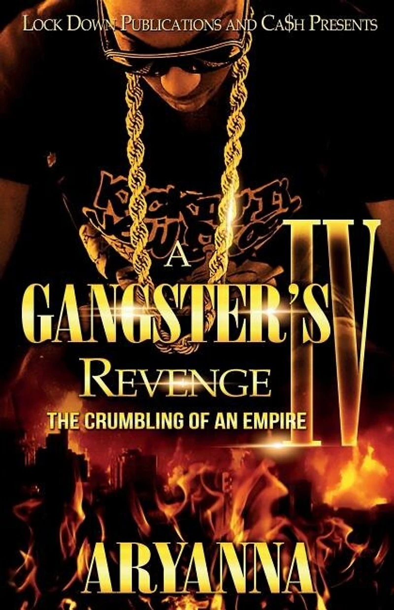 A GANGSTER'S REVENGE 4: THE CRUMBLING OF AN EMPIRE
