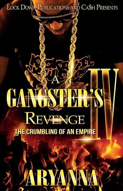 A GANGSTER'S REVENGE 4: THE CRUMBLING OF AN EMPIRE