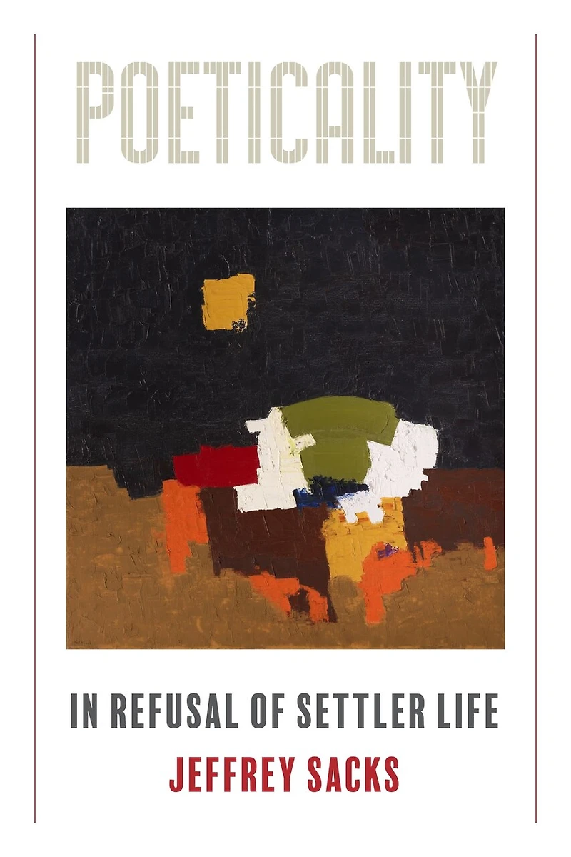 Poeticality: Refusal of Settler Life