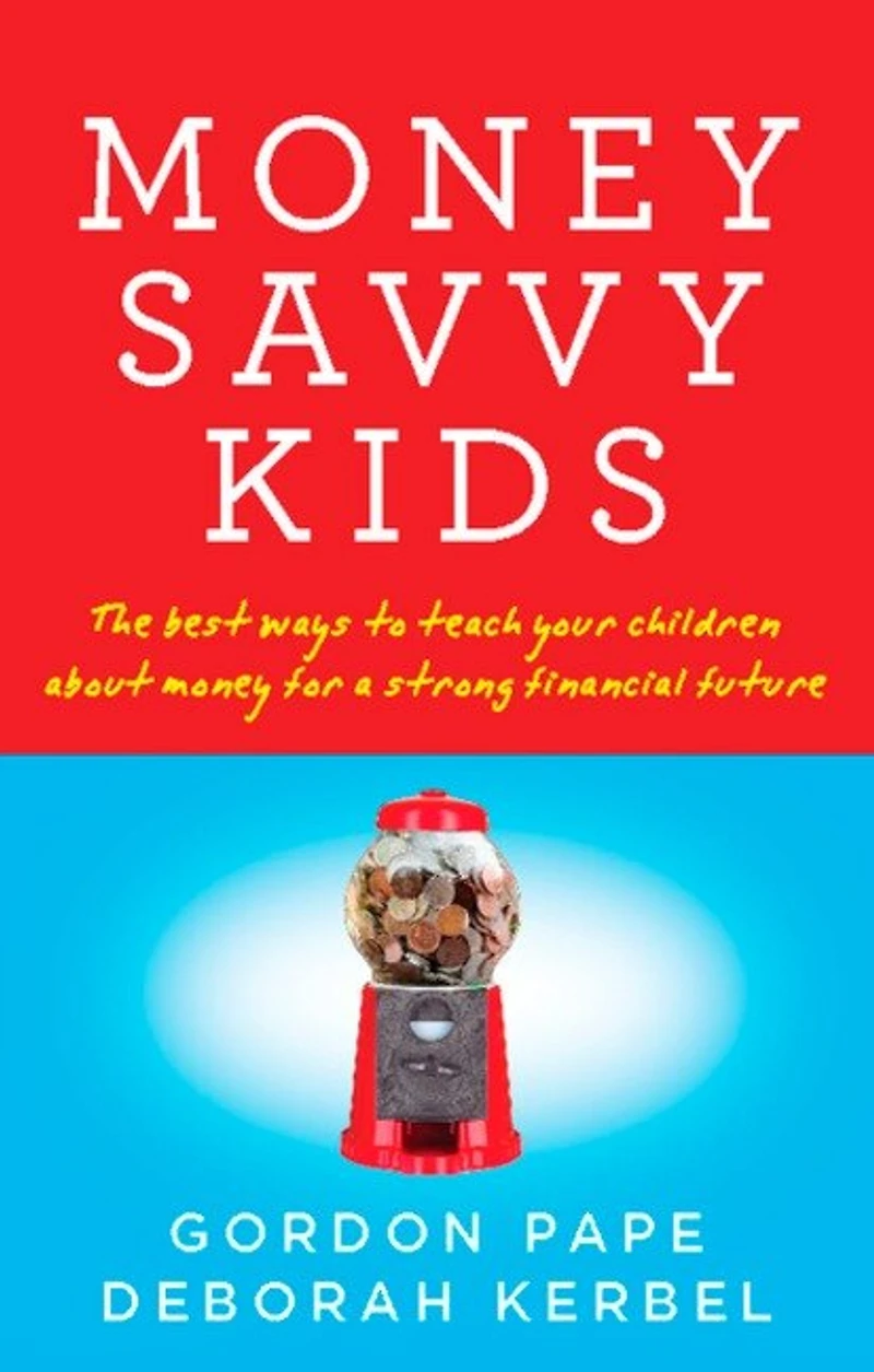 Money Savvy Kids: The Best Ways To Teach Your Children About For A Strong Fin
