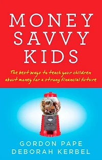 Money Savvy Kids: The Best Ways To Teach Your Children About For A Strong Fin