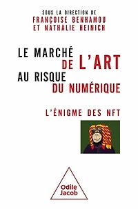 Le marché de l'art au risque du numérique: l'énigme des NFT
