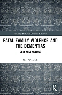 Fatal Family Violence and the Dementias: Gray Mist Killings