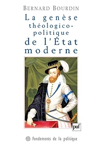 la genèse théologico-politique de l'Etat moderne: controverse Jacques Ier d'Angleterre avec le cardinal Bellarmin
