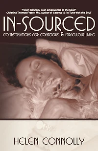 In-sourced: Contemplations For Conscious And Miraculous Living