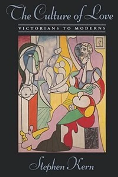Culture of Love: Victorians to Moderns
