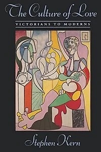 Culture of Love: Victorians to Moderns