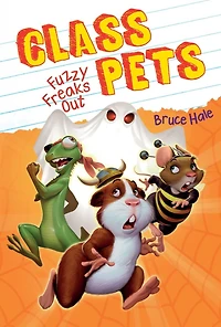 Fuzzy Freaks Out (Class Pets #3)