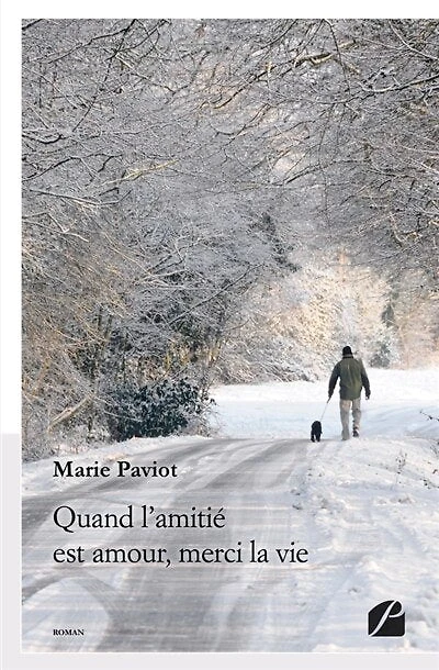 Quand l'amitié est amour, merci la vie