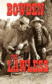 Bowden: The Lawless