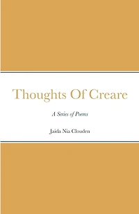 Thoughts Of Creare: A Series Of Poems