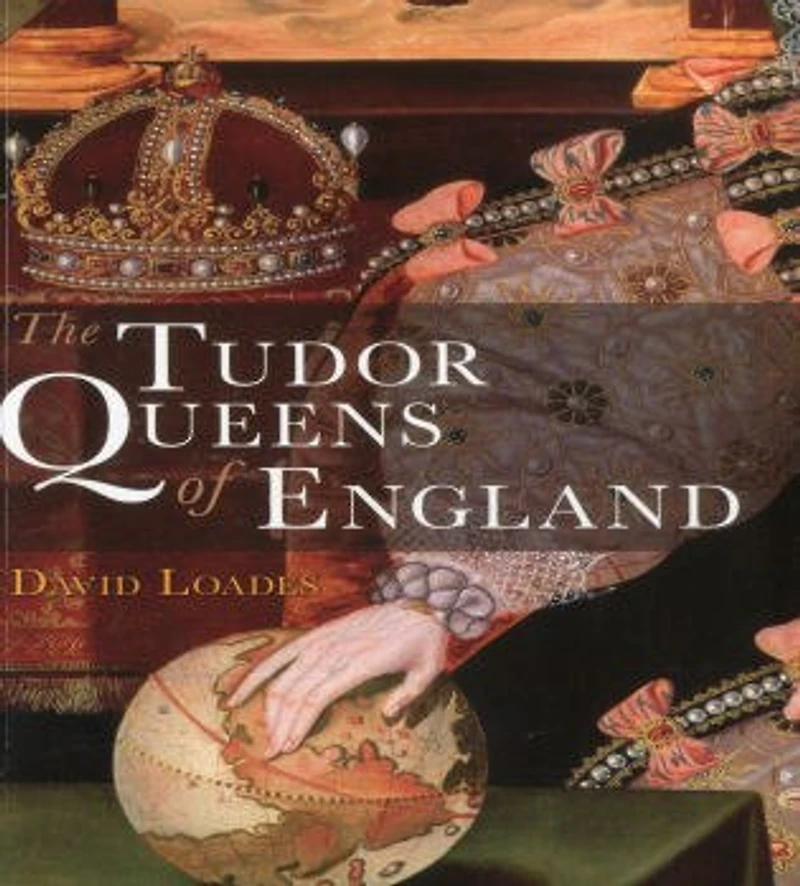 The Tudor Queens of England