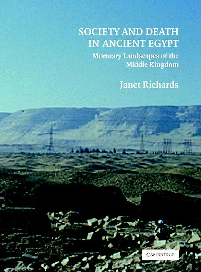 Society and Death Ancient Egypt: Mortuary Landscapes of the Middle Kingdom