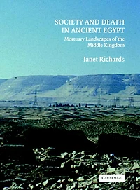 Society and Death Ancient Egypt: Mortuary Landscapes of the Middle Kingdom