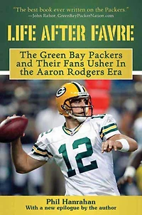 Life After Favre: the Green Bay Packers and their Fans Usher Aaron Rodgers Era