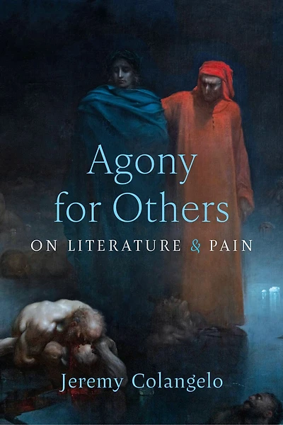 Agony for Others: On Literature and Pain