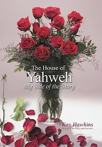 The House Of Yahweh My Side Story