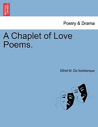 A Chaplet of Love Poems (Classic Reprint)