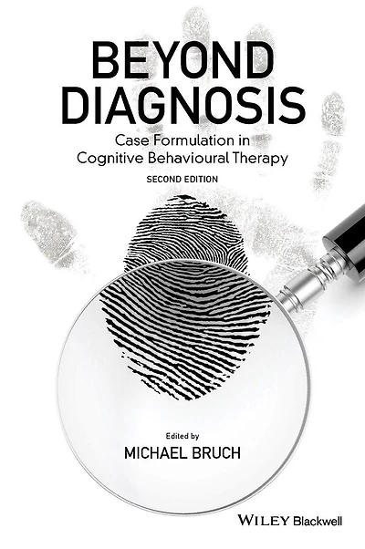 Beyond Diagnosis: Case Formulation Cognitive Behavioural Therapy
